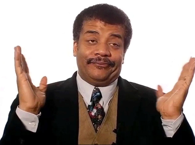 I don't know Neil Degrasse