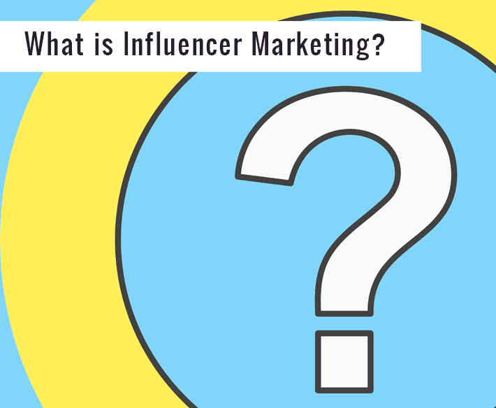 What is influencer marketing?